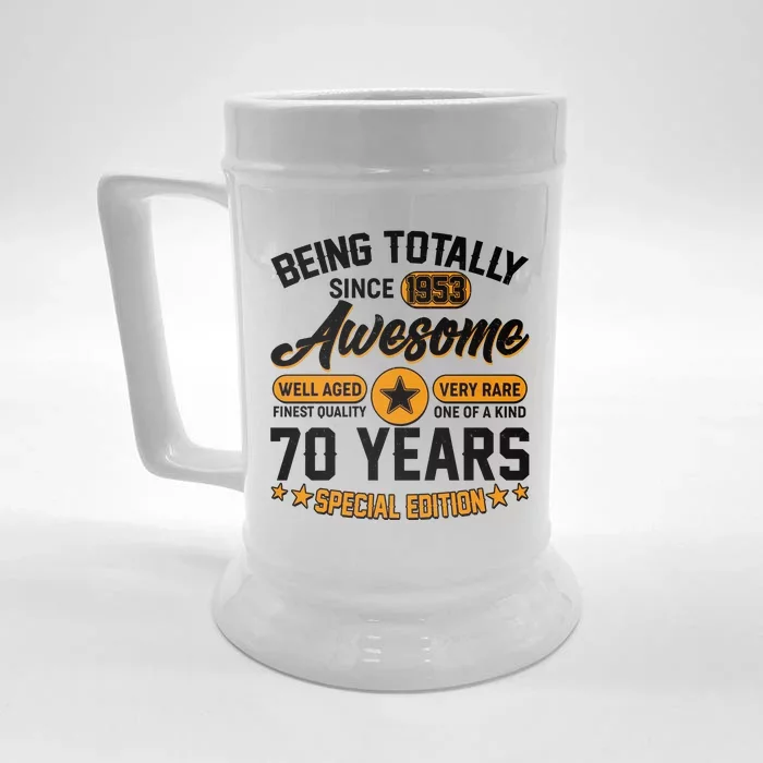 Being Totally Awesome Special Edition Since 1953 70 Years Birthday Front & Back Beer Stein