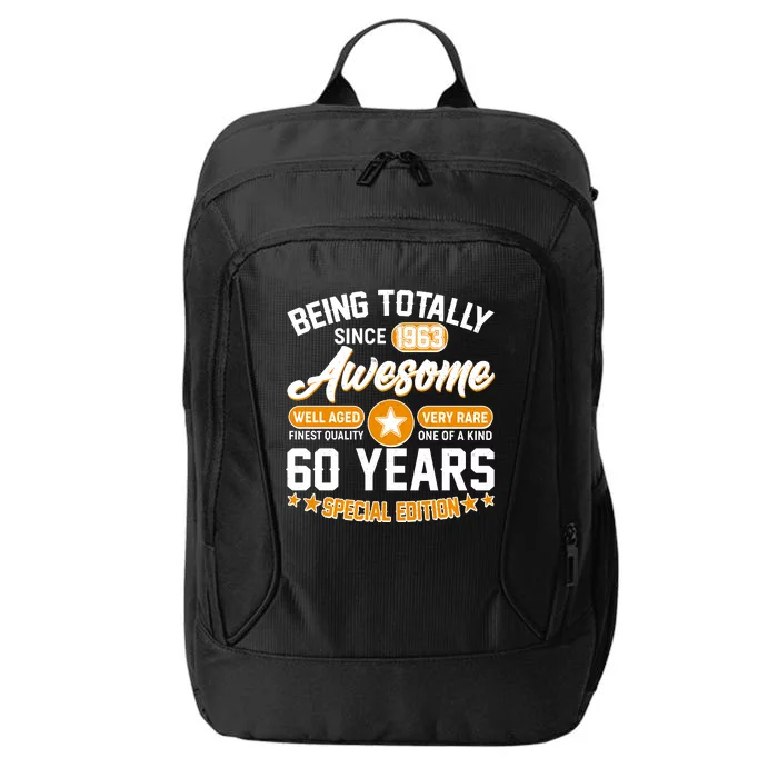 Being Totally Awesome Special Edition Since 1963 60 Years Birthday City Backpack