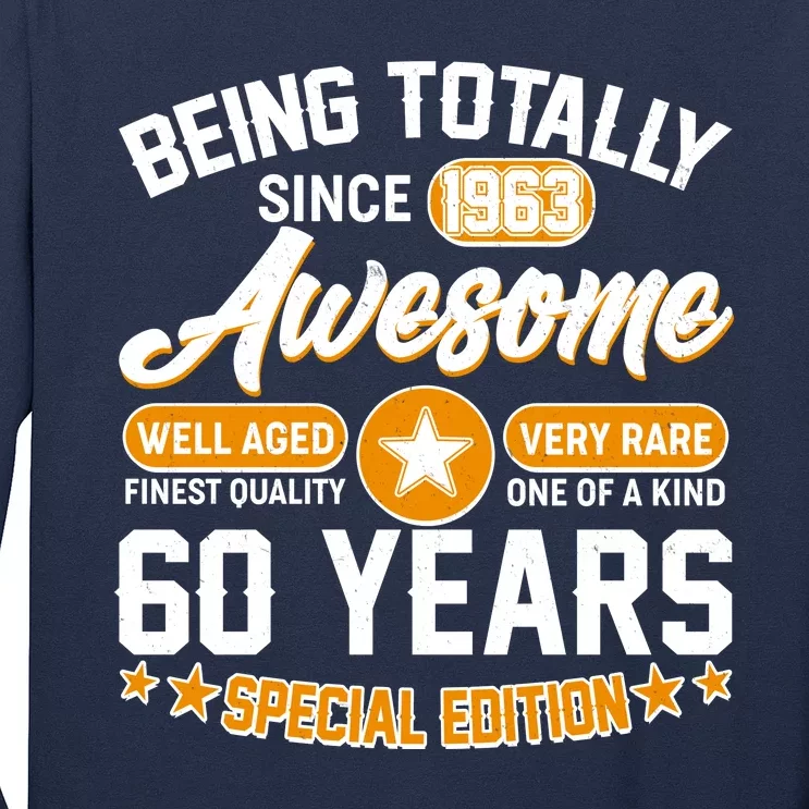 Being Totally Awesome Special Edition Since 1963 60 Years Birthday Long Sleeve Shirt