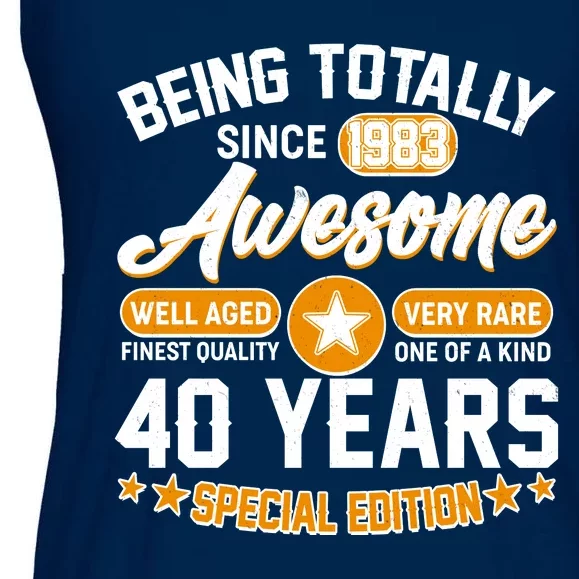 Being Totally Awesome Special Edition Since 1983 40 Years Birthday Ladies Essential Flowy Tank