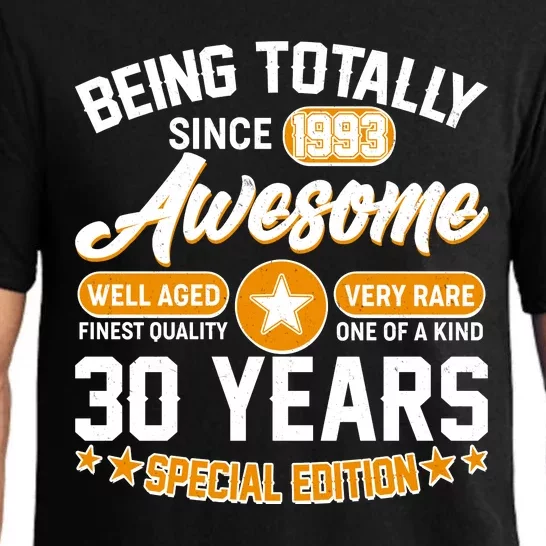 Being Totally Awesome Special Edition Since 1993 30 Years Birthday Pajama Set