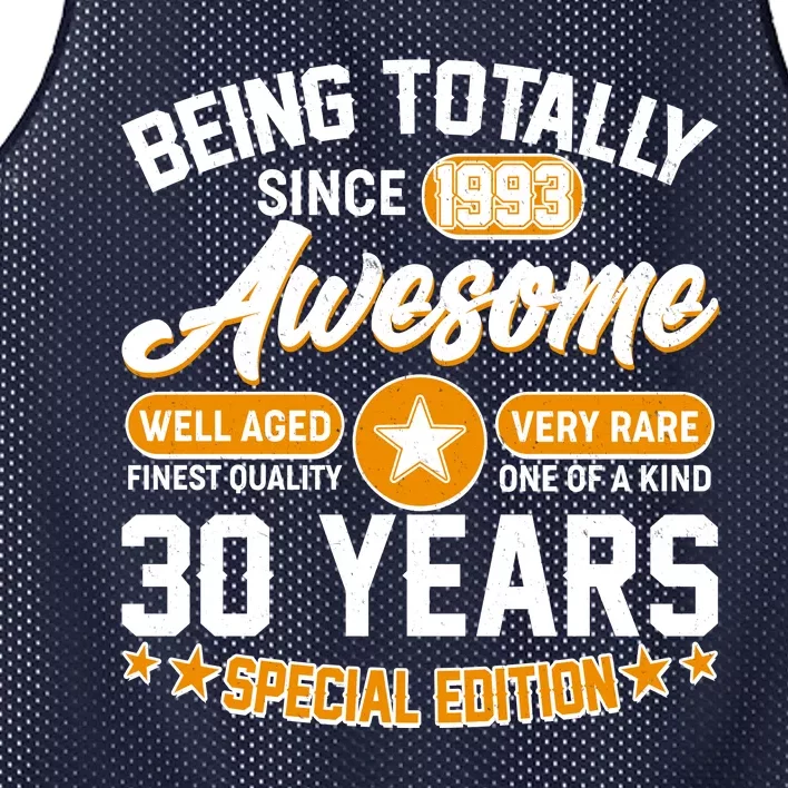 Being Totally Awesome Special Edition Since 1993 30 Years Birthday Mesh Reversible Basketball Jersey Tank