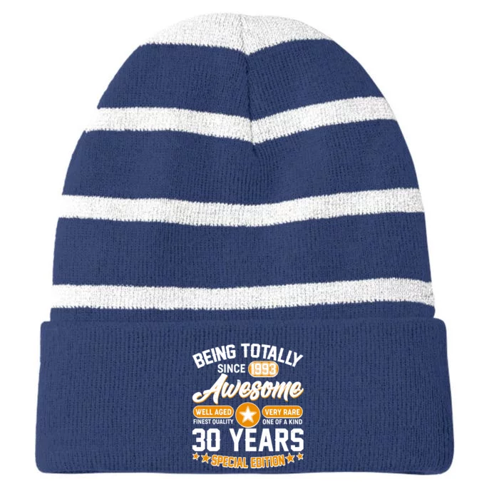 Being Totally Awesome Special Edition Since 1993 30 Years Birthday Striped Beanie with Solid Band