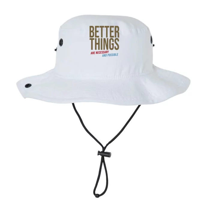 Better Things Are Necessary And Possible Motivational Quote Legacy Cool Fit Booney Bucket Hat