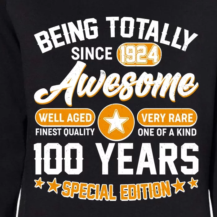 Being Totally Awesome Special Edition Since 1924 100 Years Birthday Womens California Wash Sweatshirt