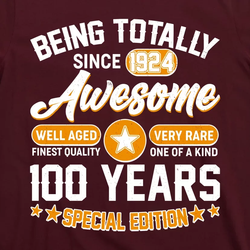 Being Totally Awesome Special Edition Since 1924 100 Years Birthday T-Shirt