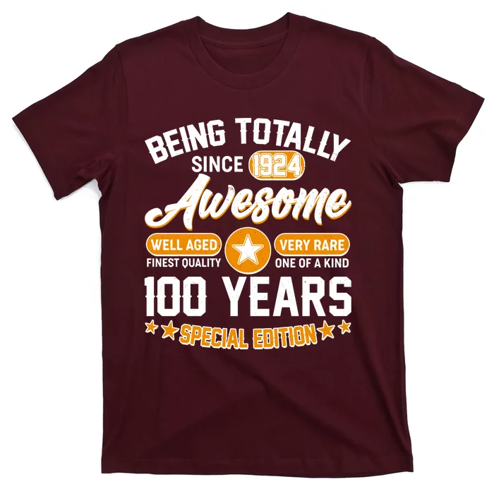 Being Totally Awesome Special Edition Since 1924 100 Years Birthday T-Shirt