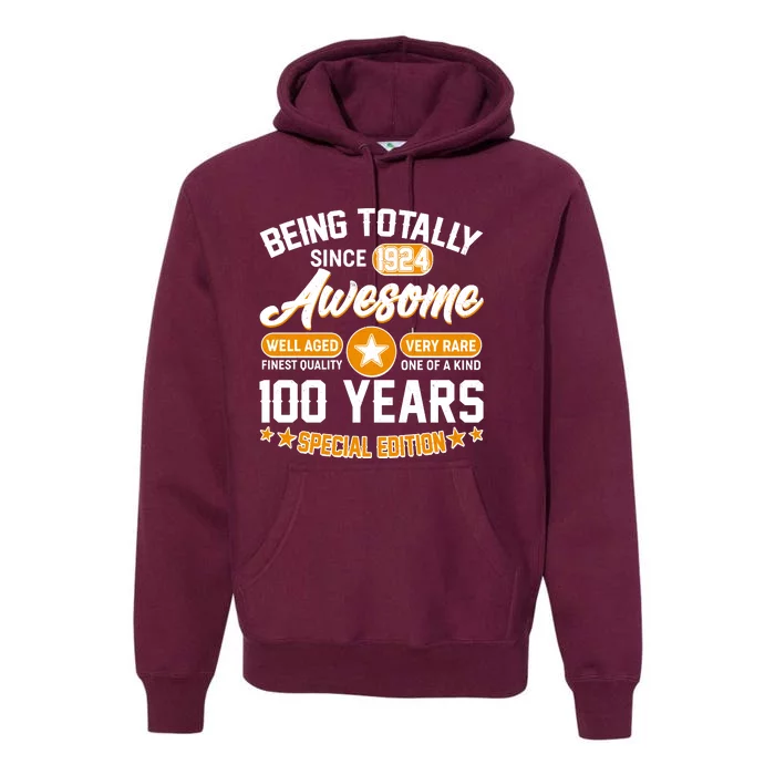 Being Totally Awesome Special Edition Since 1924 100 Years Birthday Premium Hoodie