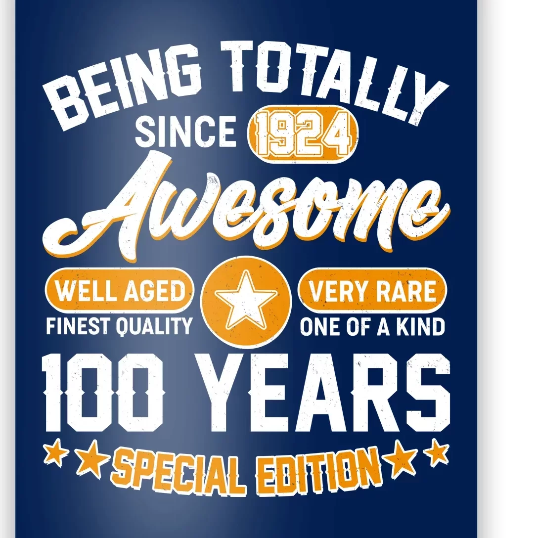 Being Totally Awesome Special Edition Since 1924 100 Years Birthday Poster