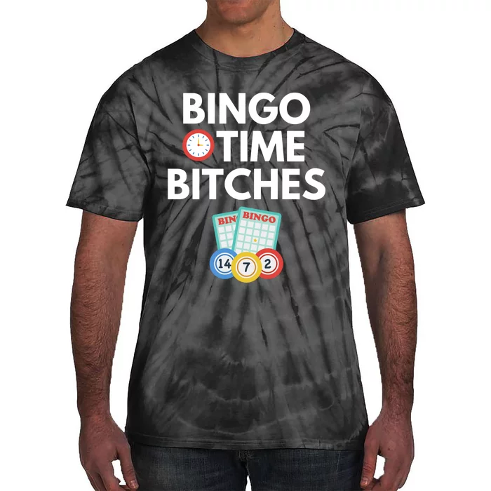 Bingo Time Bitches Funny Bingo Player Game Lover Gift Humor Tie-Dye T-Shirt