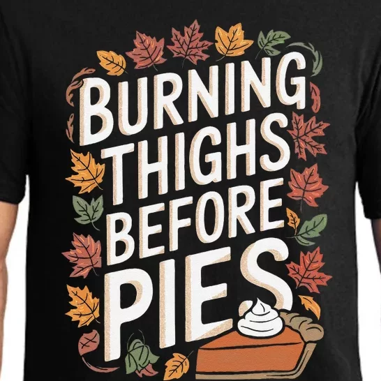 Burning Thighs Before Pies Funny Thanksgiving Pumpkin Pie Pajama Set