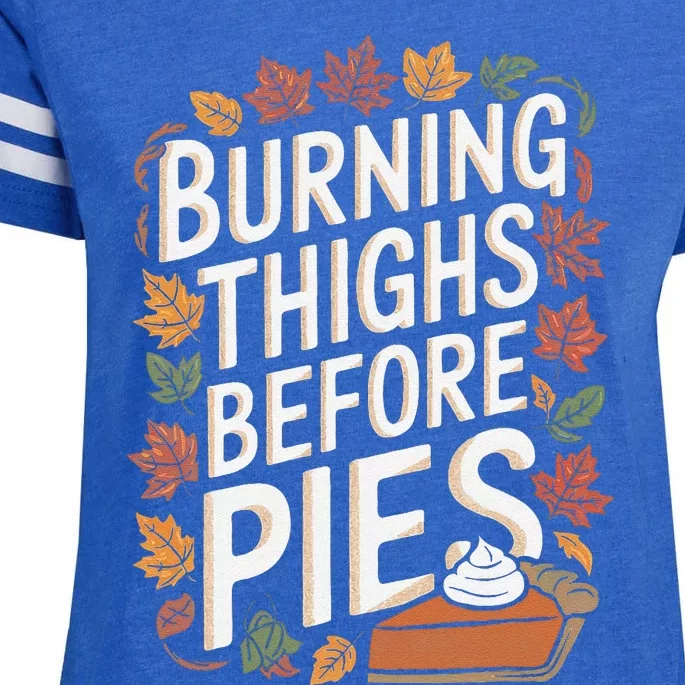 Burning Thighs Before Pies Funny Thanksgiving Pumpkin Pie Enza Ladies Jersey Football T-Shirt