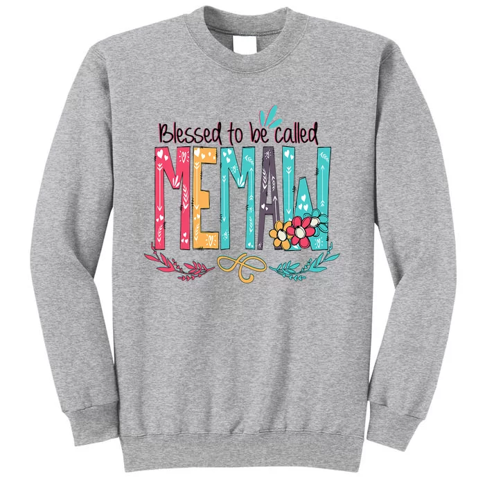 Blessed To Be Called Memaw Colorful Mothers Day Gifts Tall Sweatshirt