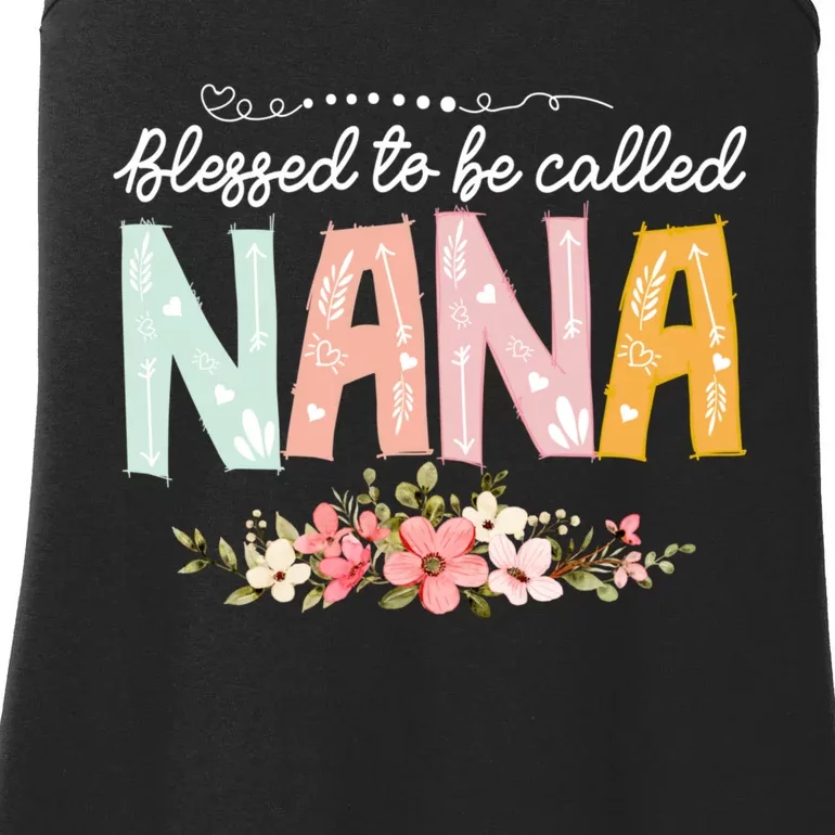 Blessed To Be Called Nana MotherS Day Flower Gifts Family Ladies Essential Tank