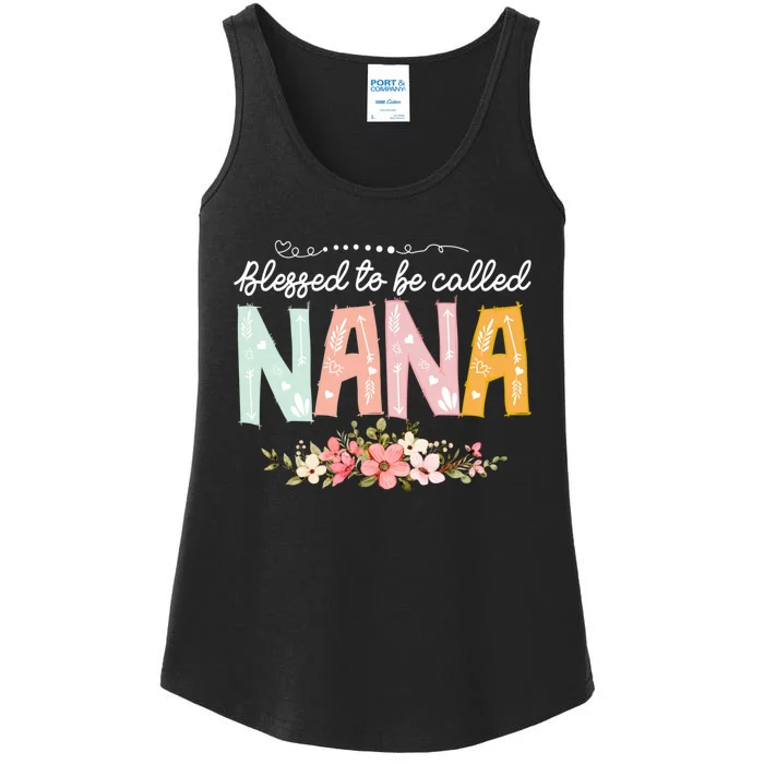 Blessed To Be Called Nana MotherS Day Flower Gifts Family Ladies Essential Tank