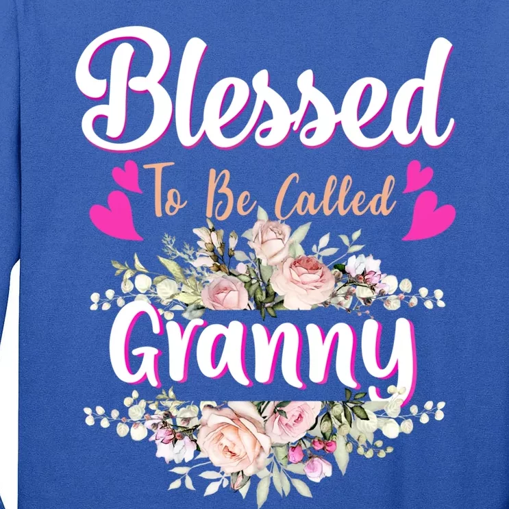 Blessed To Be Called Granny Floral Granny Mothers Day Funny Gift Tall Long Sleeve T-Shirt