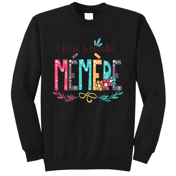 Blessed To Be Called Memere Colorful Grandma Tall Sweatshirt