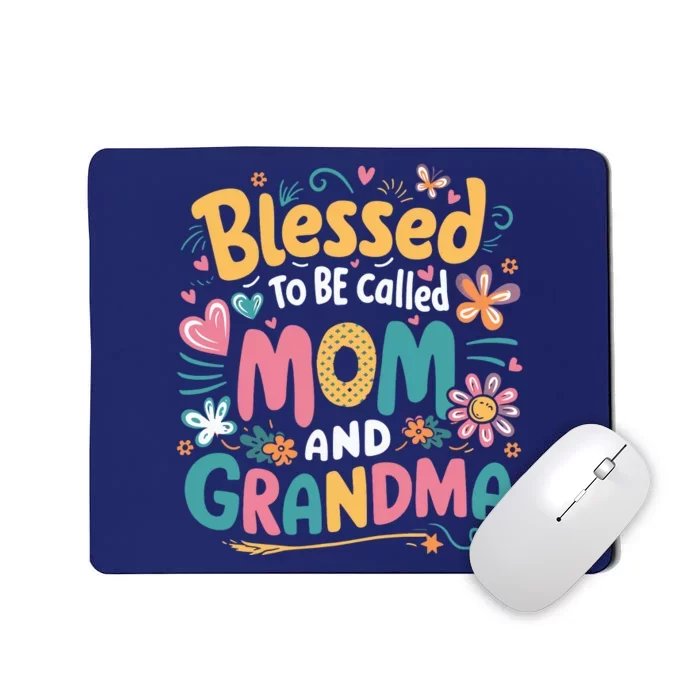 Blessed To Be Called Mom Grandma MotherS Day Wo Mousepad