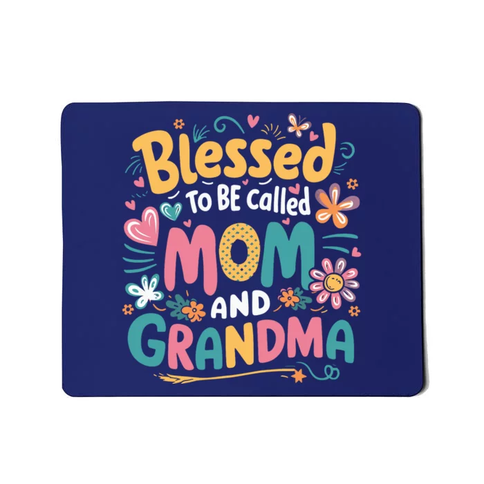 Blessed To Be Called Mom Grandma MotherS Day Wo Mousepad