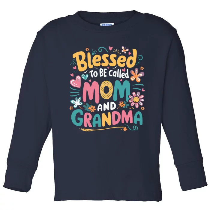 Blessed To Be Called Mom Grandma MotherS Day Wo Toddler Long Sleeve Shirt