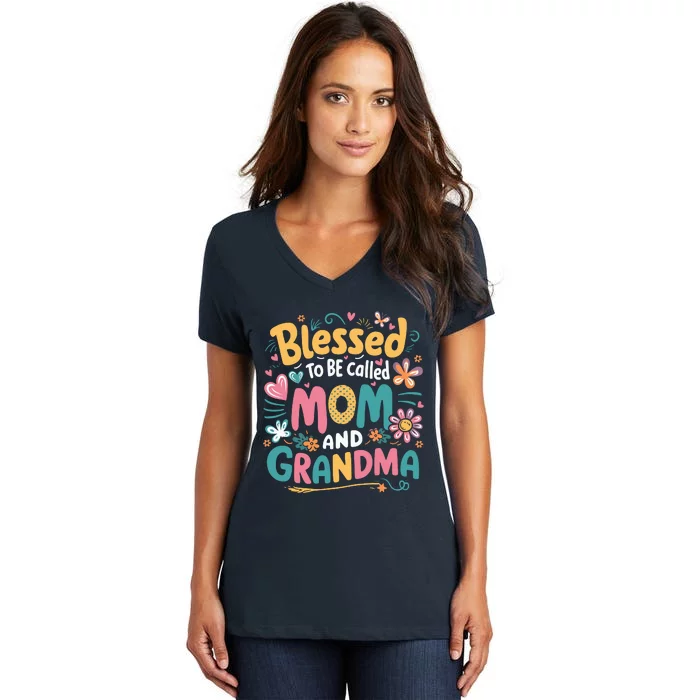 Blessed To Be Called Mom Grandma MotherS Day Wo Women's V-Neck T-Shirt