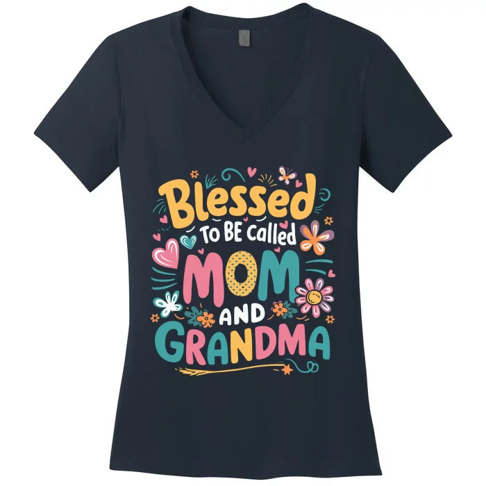 Blessed To Be Called Mom Grandma MotherS Day Wo Women's V-Neck T-Shirt