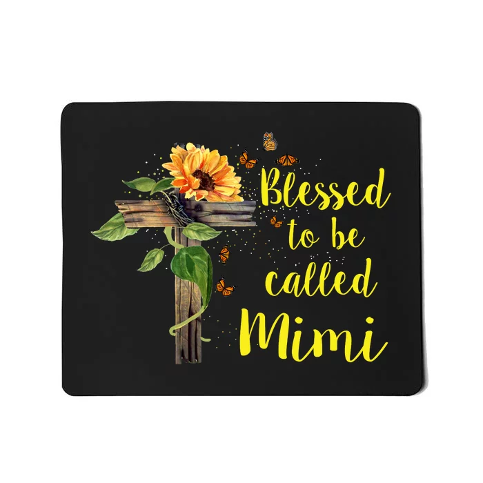 Blessed To Be Called Mimi Mousepad