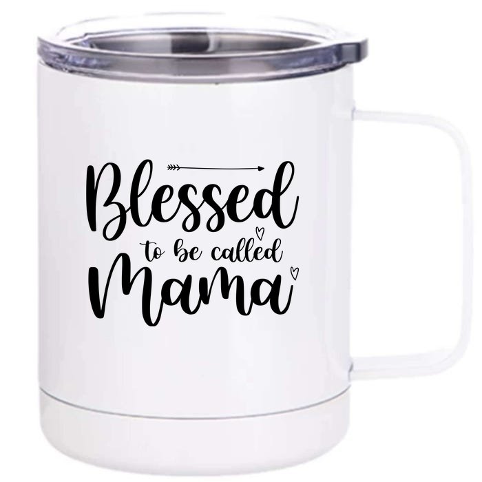 Blessed To Be Called Mama Front & Back 12oz Stainless Steel Tumbler Cup