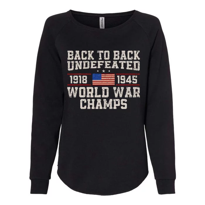 Back To Back Undefeated World War Champs 4th Of July Womens California Wash Sweatshirt