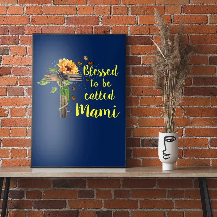 Blessed To Be Called Mami Poster