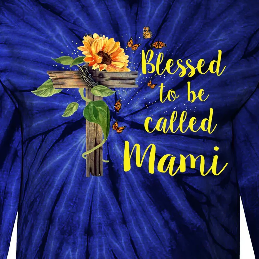 Blessed To Be Called Mami Tie-Dye Long Sleeve Shirt