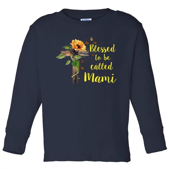 Blessed To Be Called Mami Toddler Long Sleeve Shirt