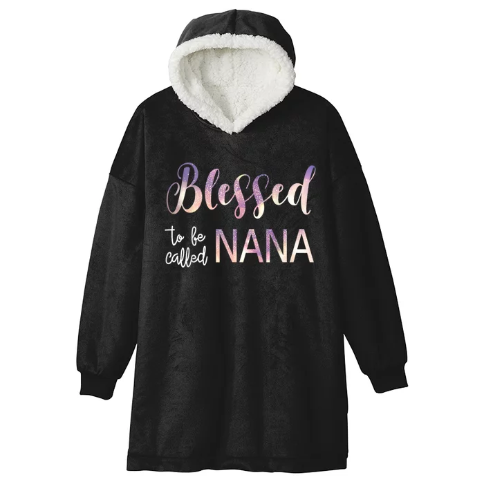 Blessed To Be Called Nana MotherS Day Hooded Wearable Blanket