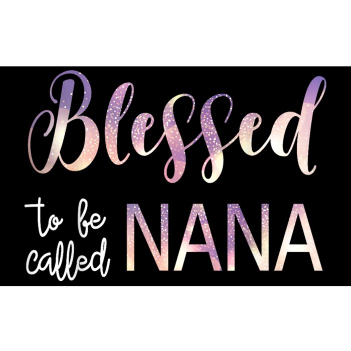 Blessed To Be Called Nana MotherS Day Bumper Sticker