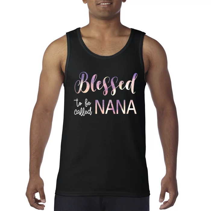 Blessed To Be Called Nana MotherS Day Tank Top