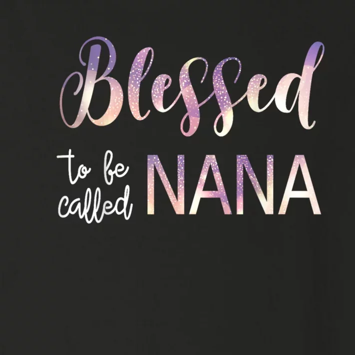 Blessed To Be Called Nana MotherS Day Toddler Long Sleeve Shirt