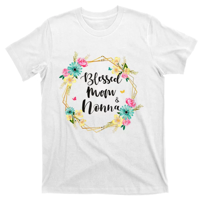 Blessed To Be Called Mom And Nonna Cute Colorful Floral Gift T-Shirt