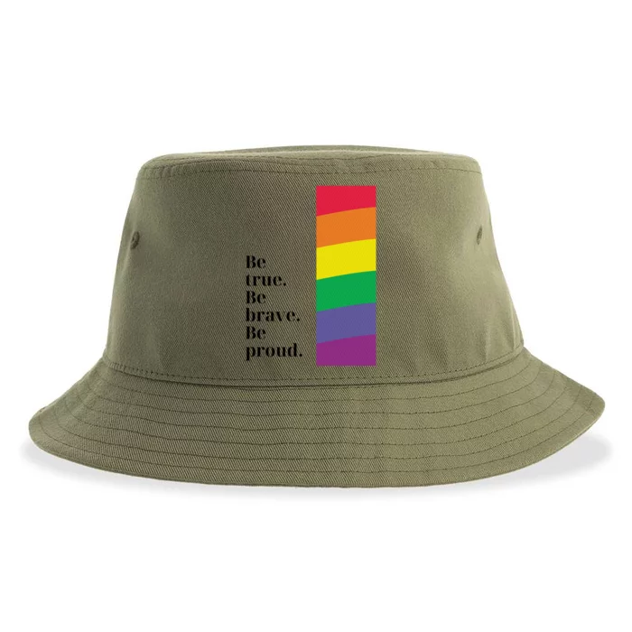 Be True Be Brave Be Proud Gift Sustainable Bucket Hat