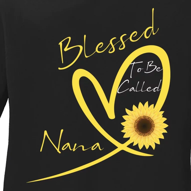 Blessed To Be Called Nana Sunflower Heart MotherS Day Ladies Long Sleeve Shirt