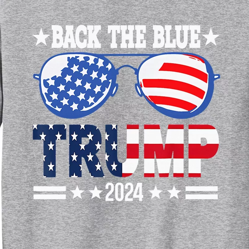 Back The Blue Trump 2024 Police American Flag Tall Sweatshirt