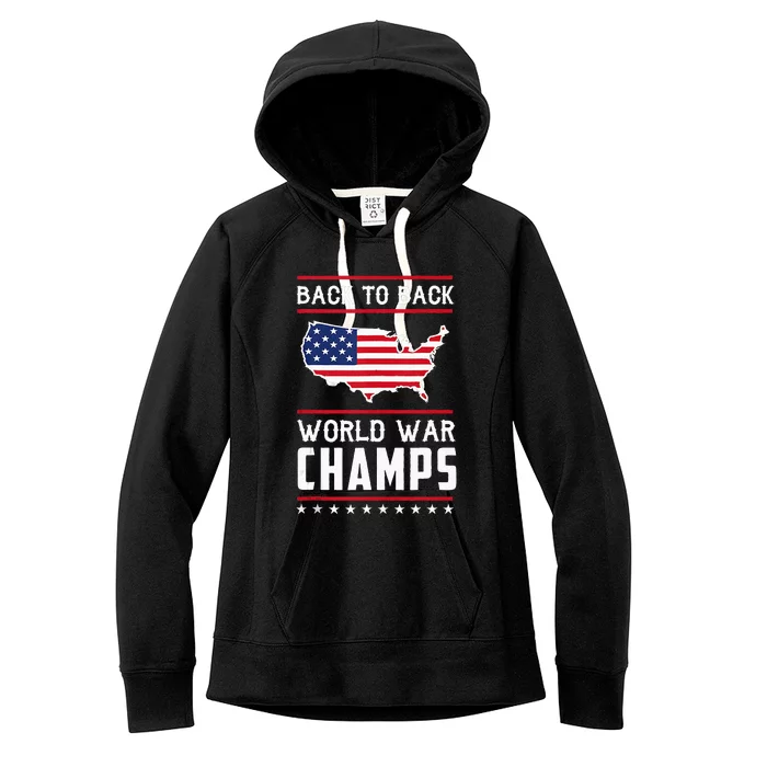 Back To Back World War Champs US Flag 4th Of July Women's Fleece Hoodie