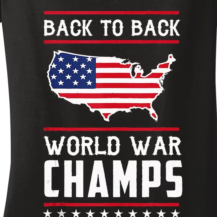 Back To Back World War Champs US Flag 4th Of July Women's V-Neck T-Shirt