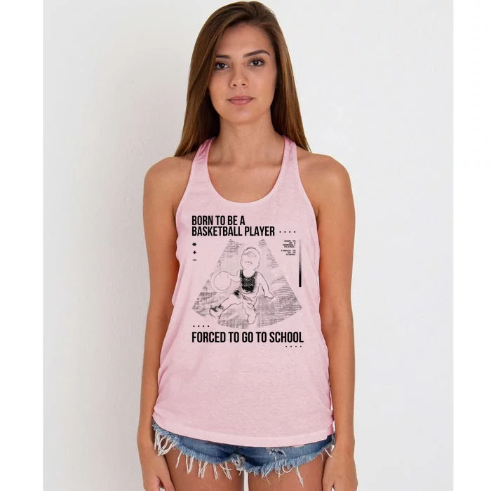 Born To Be A Basketball Player Forced To Go To School Women's Knotted Racerback Tank