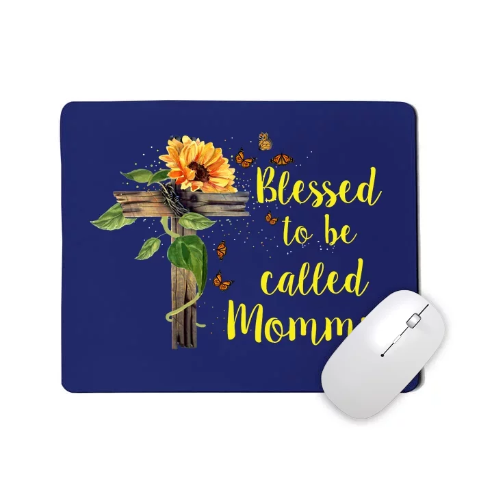 Blessed To Be Called Mommy Mousepad