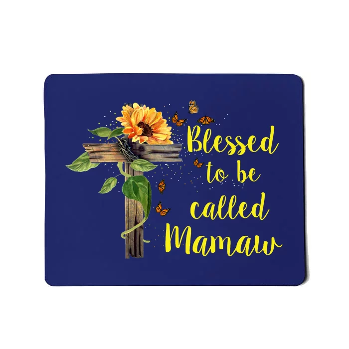 Blessed To Be Called Mamaw Mousepad