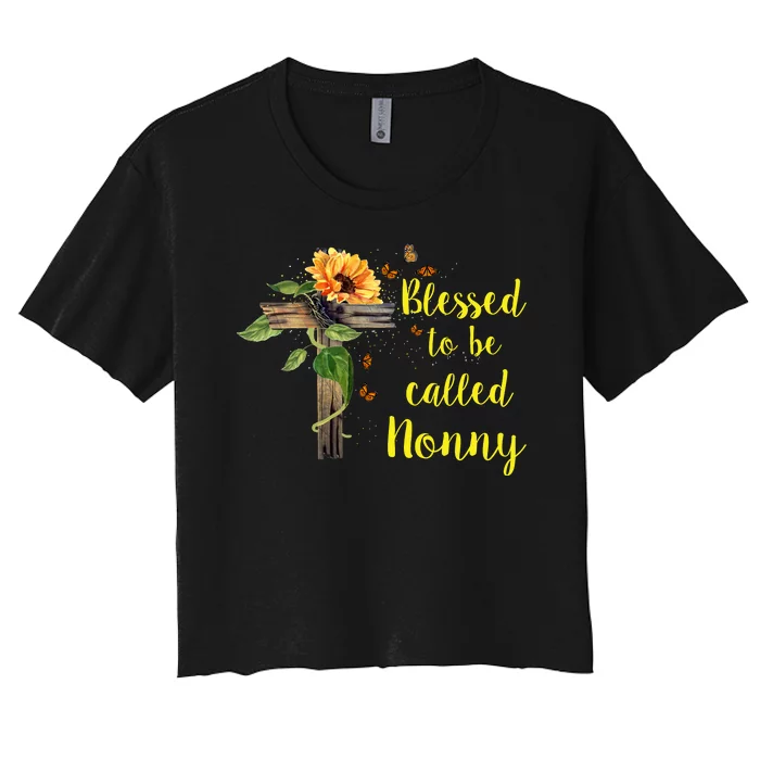 Blessed To Be Called Nonny Women's Crop Top Tee