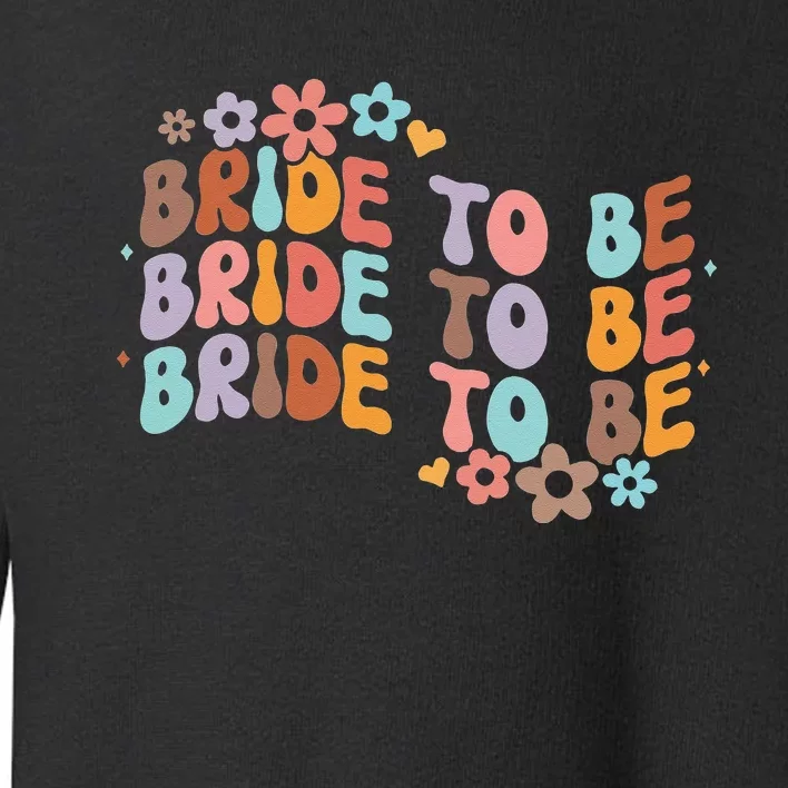 Bride To Be & Bridesmaid Bridal Shower Groovy Bachelorette Toddler Sweatshirt