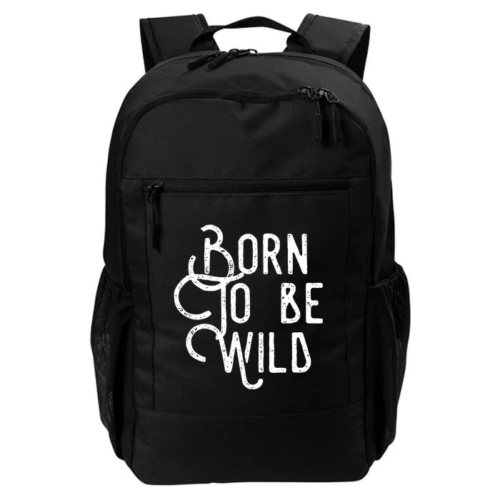 Born To Be Wild Daily Commute Backpack