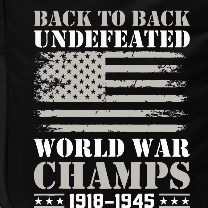 Back To Back Undefeated World War Champs 4th Of July Impact Tech Backpack