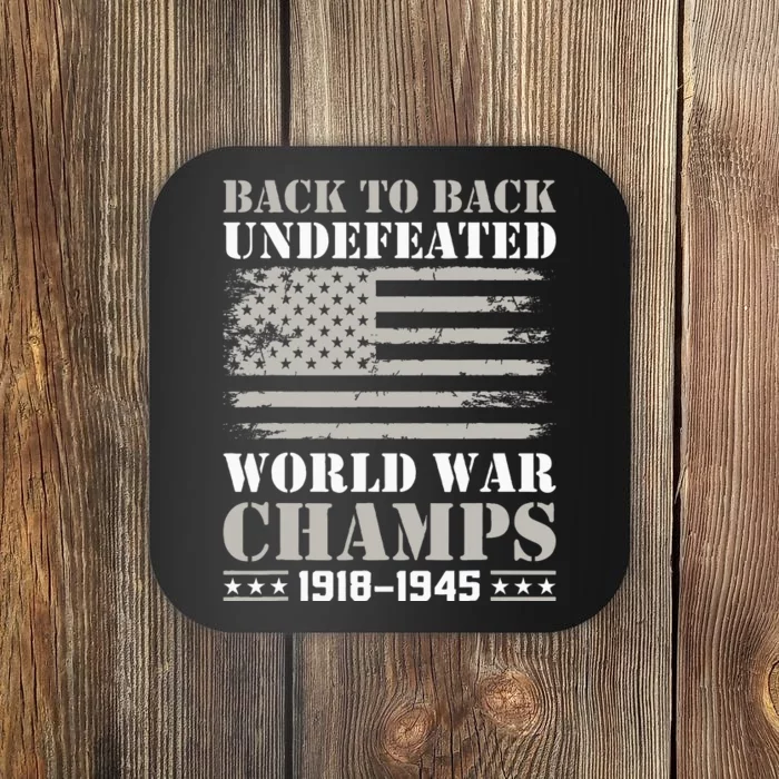 Back To Back Undefeated World War Champs 4th Of July Coaster